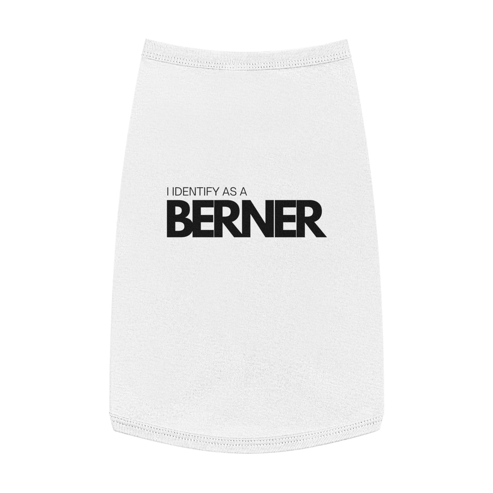 I Identify As A Berner - Pet Tank Top