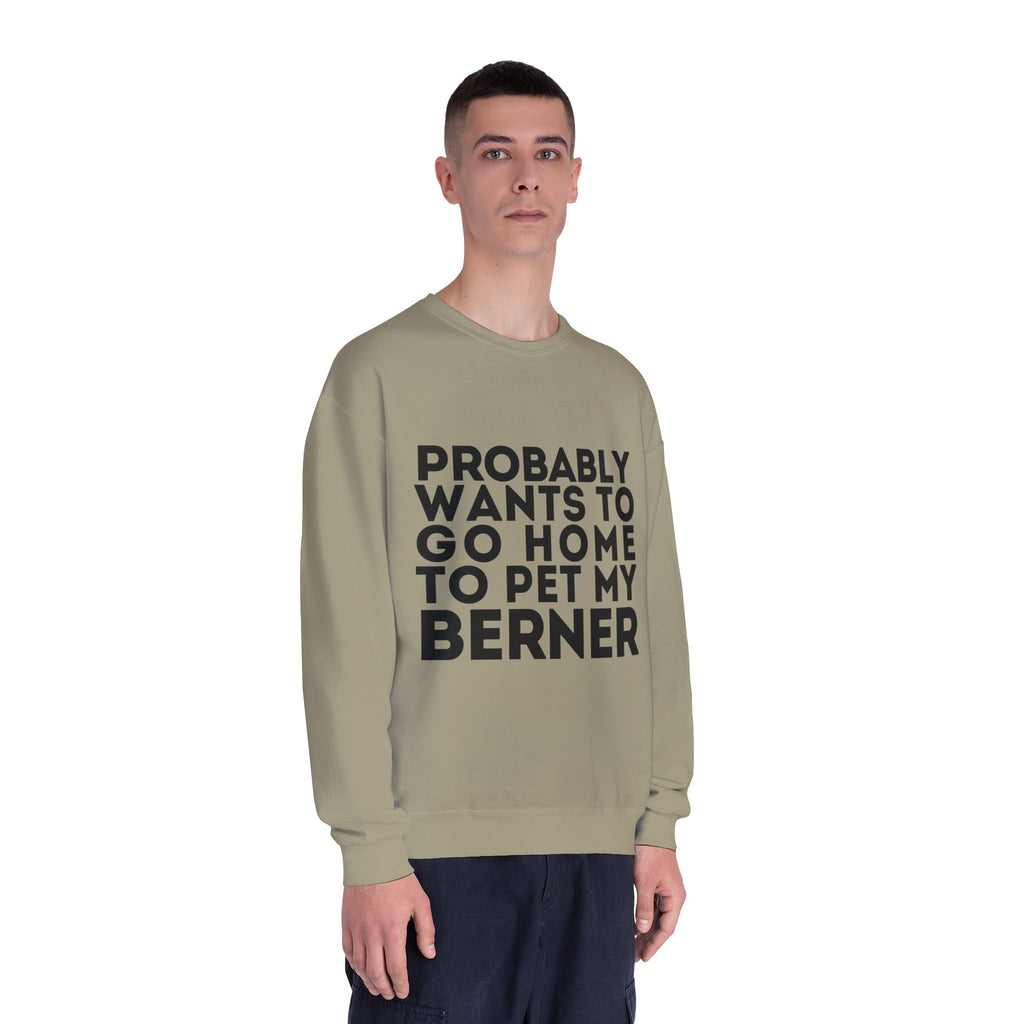 Probably Wants to Go Home to Pet My Berner - Unisex NuBlend® Crewneck Sweatshirt