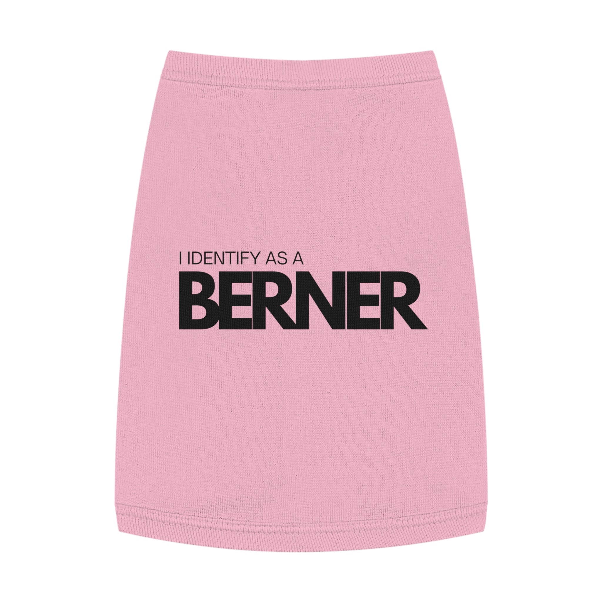 I Identify As A Berner - Pet Tank Top