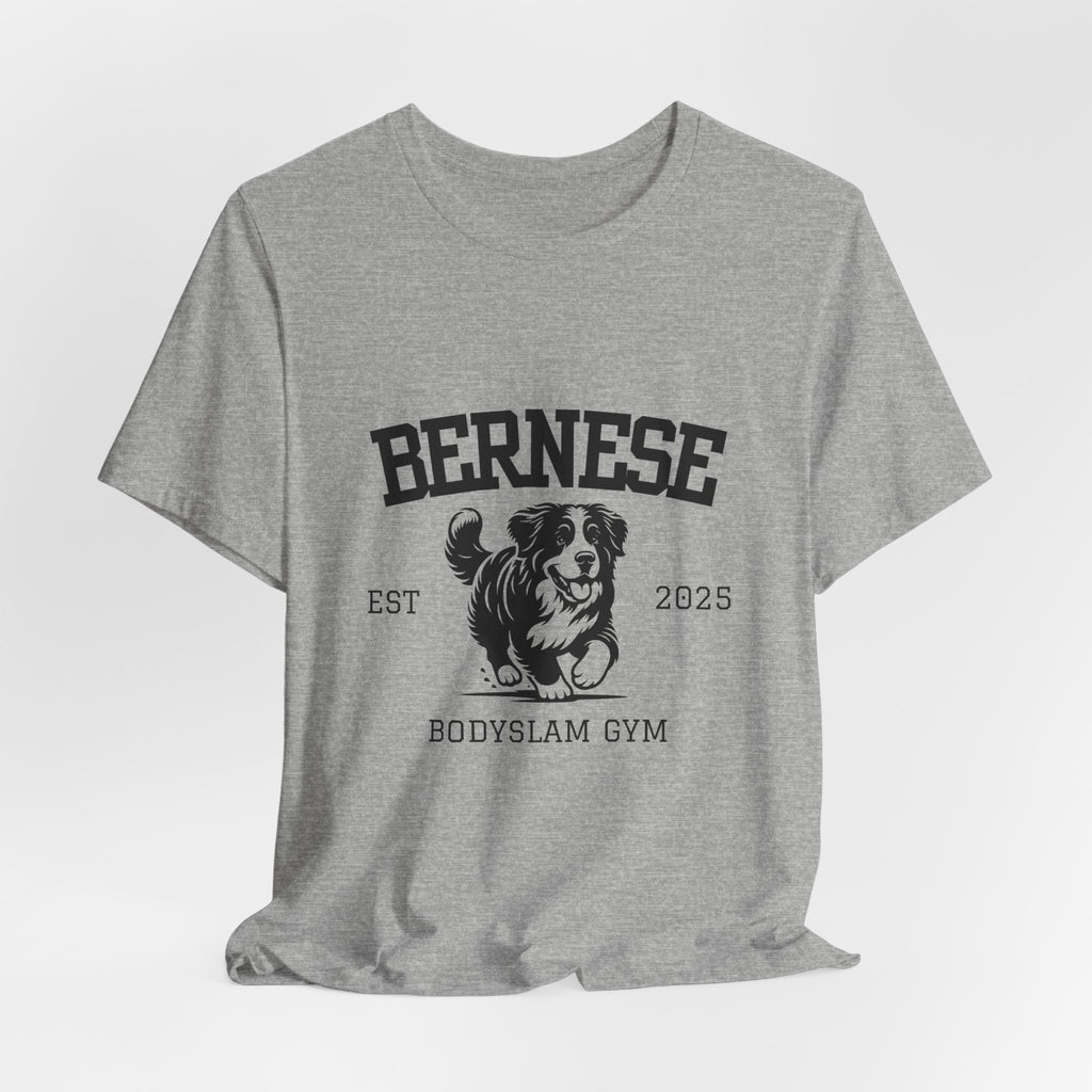 Bernese Body Slam Gym - Unisex Jersey Short Sleeve Tee