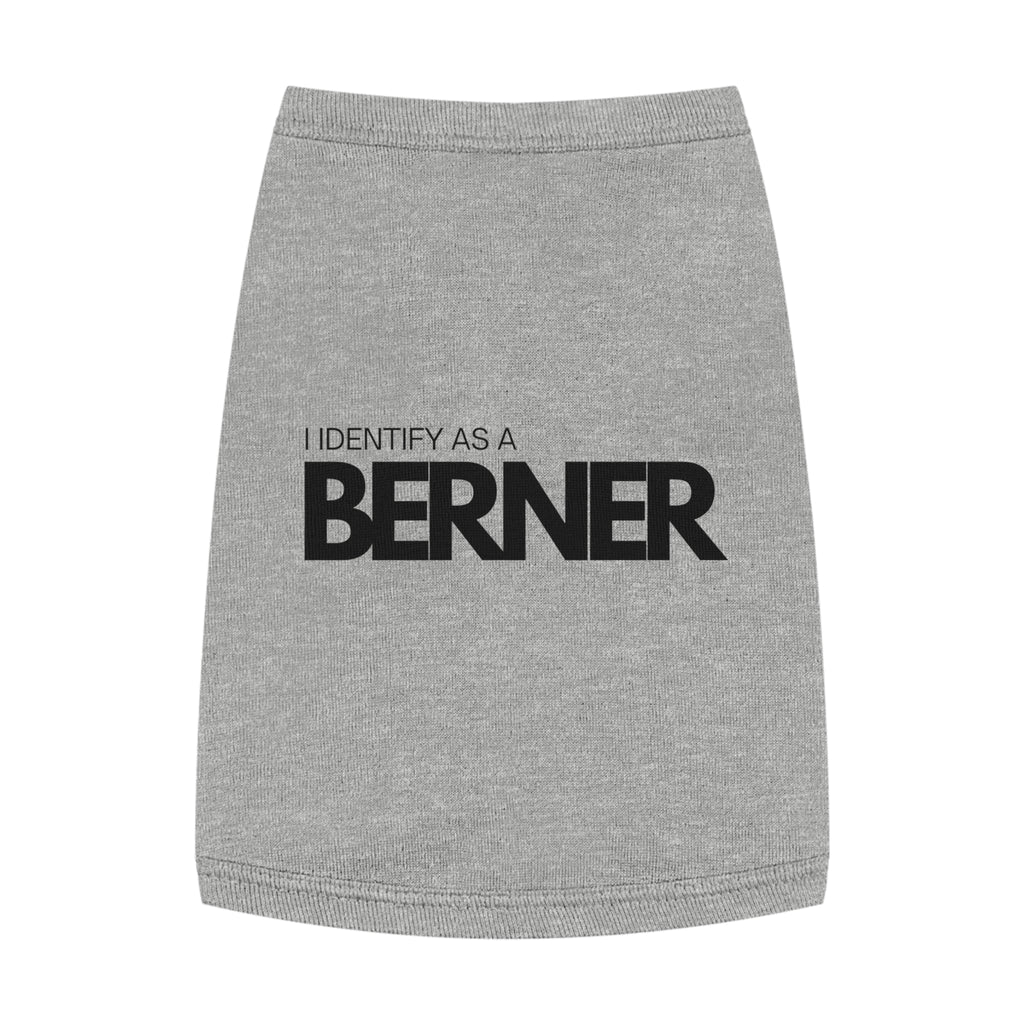 I Identify As A Berner - Pet Tank Top