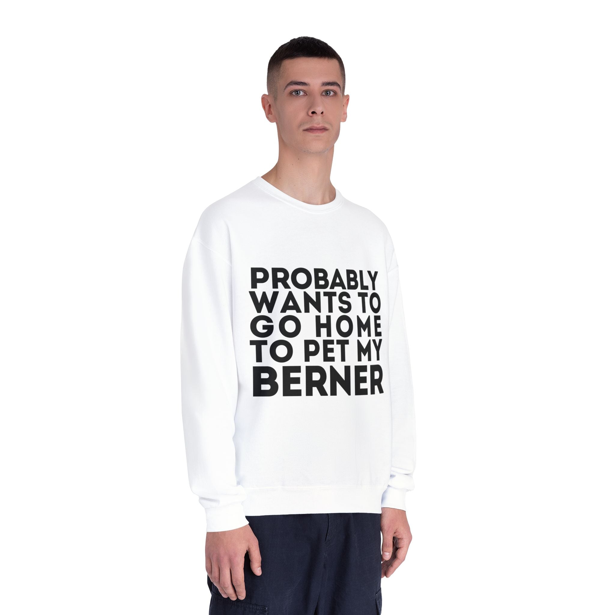 Probably Wants to Go Home to Pet My Berner - Unisex NuBlend® Crewneck Sweatshirt