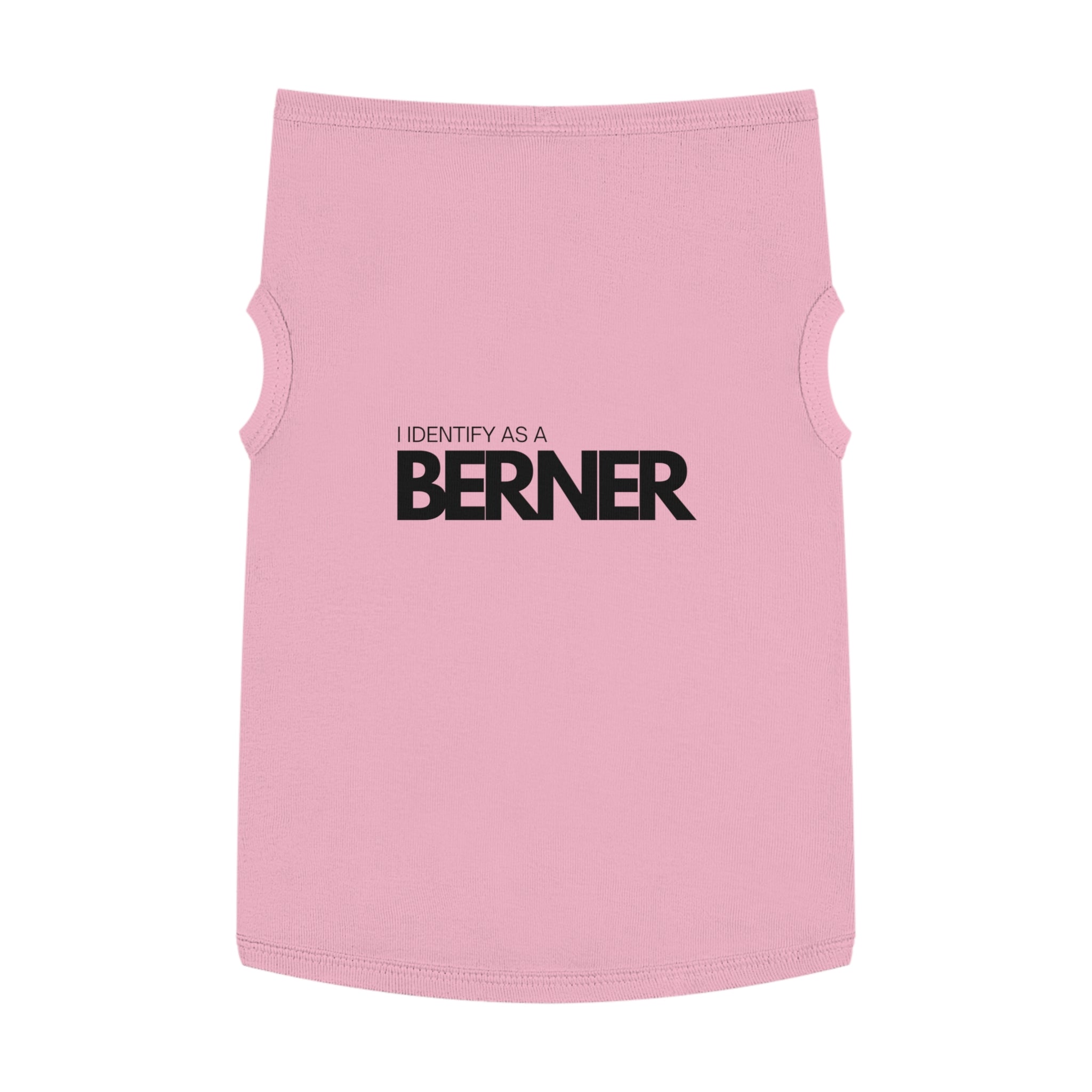 I Identify As A Berner - Pet Tank Top