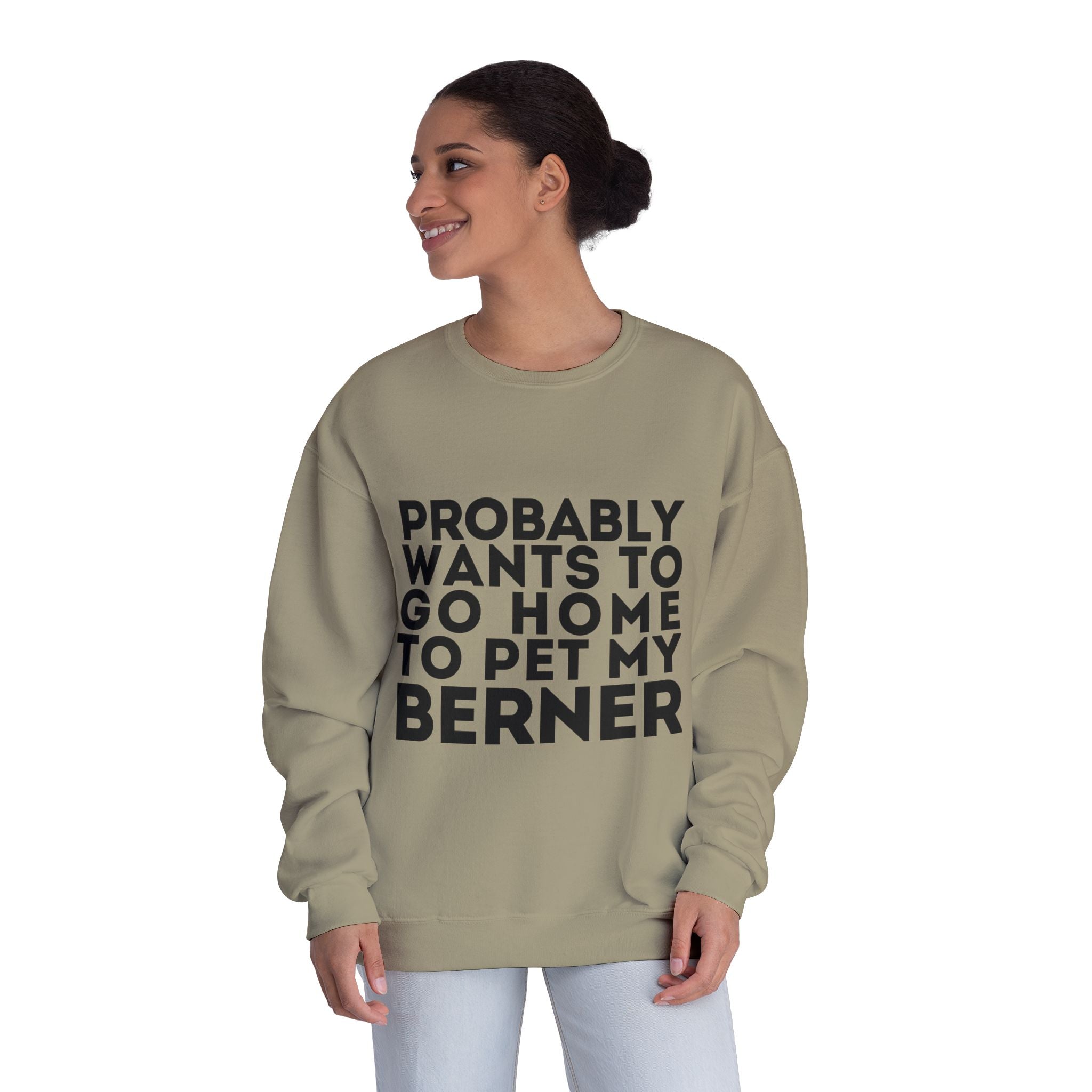 Probably Wants to Go Home to Pet My Berner - Unisex NuBlend® Crewneck Sweatshirt